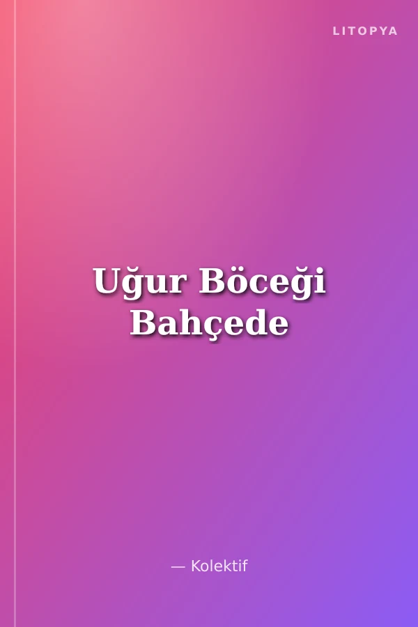 Uğur Böceği Bahçede