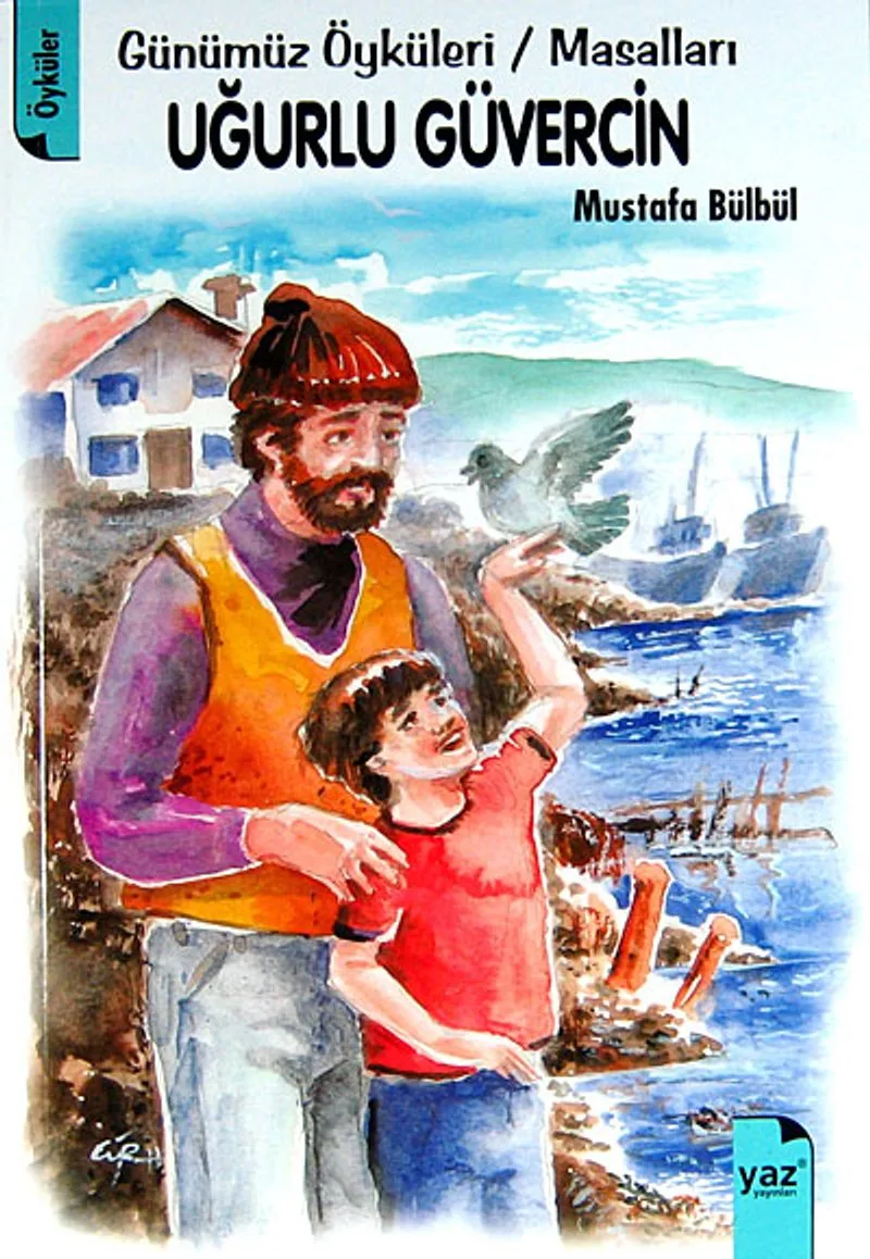 Uğurlu Güvercin Günümüz Öyküleri / Masalları