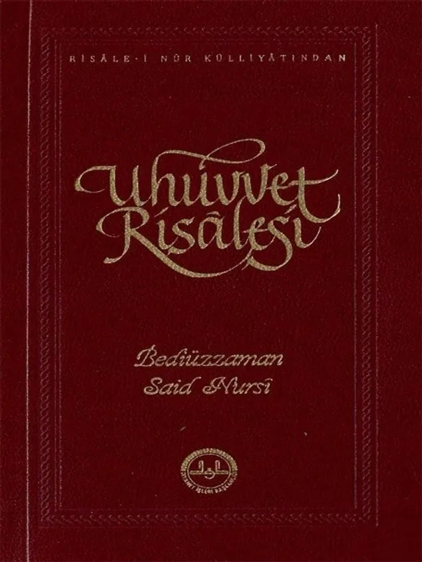 Uhuvvet Risalesi - Risale-i Nur Külliyatından