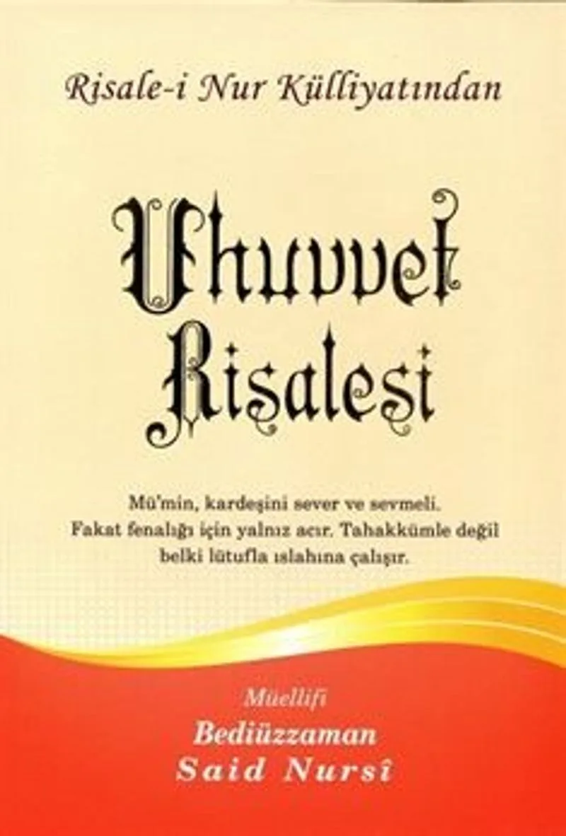 Uhuvvet Risalesi, Risalei Nur Külliyatından (Büyük Boy-Kod:558)