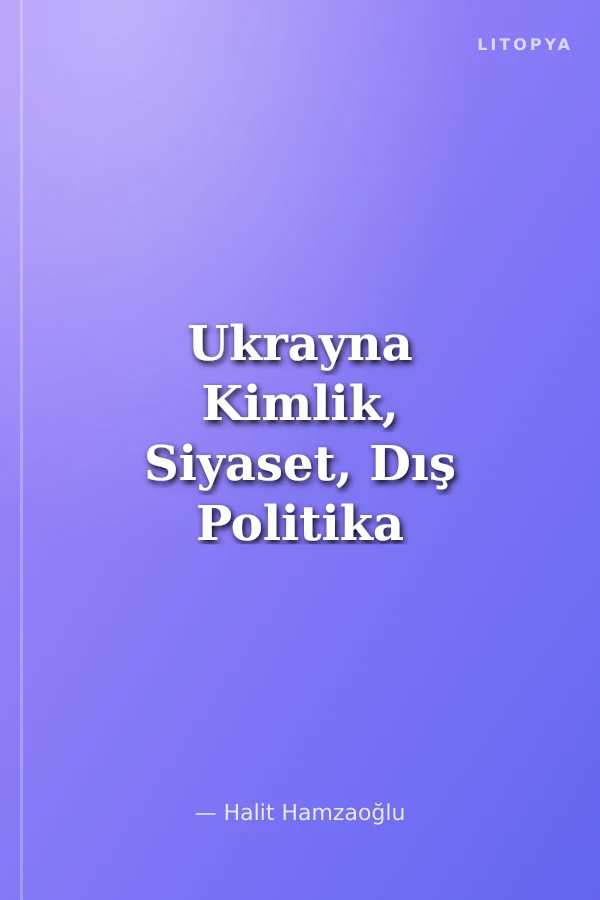 Ukrayna Kimlik, Siyaset, Dış Politika