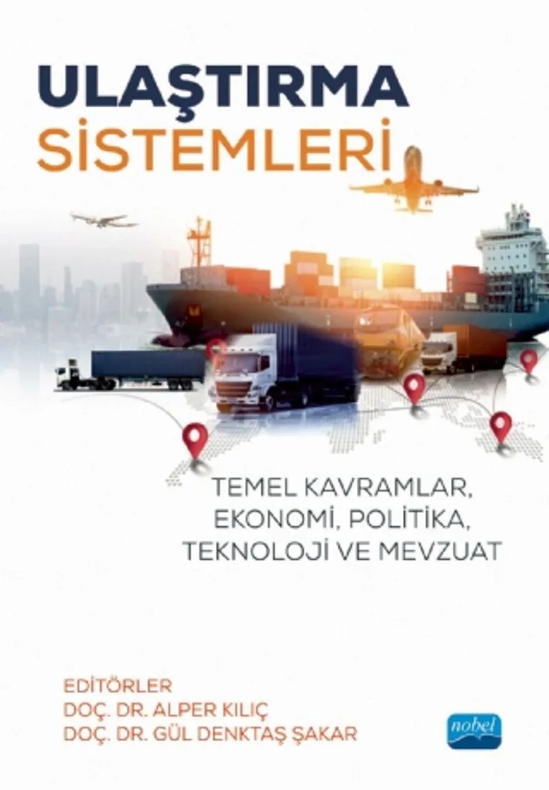 Ulaştırma Sistemleri Temel Kavramlar, Ekonomi, Politika, Teknoloji ve Mevzuat