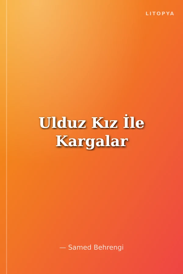 Ulduz Kız İle Kargalar