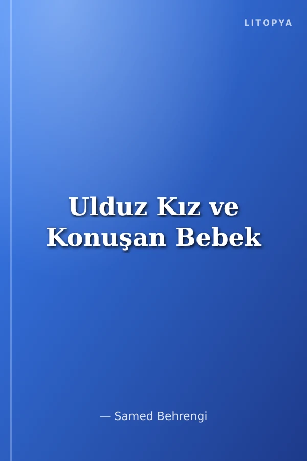 Ulduz Kız ve Konuşan Bebek