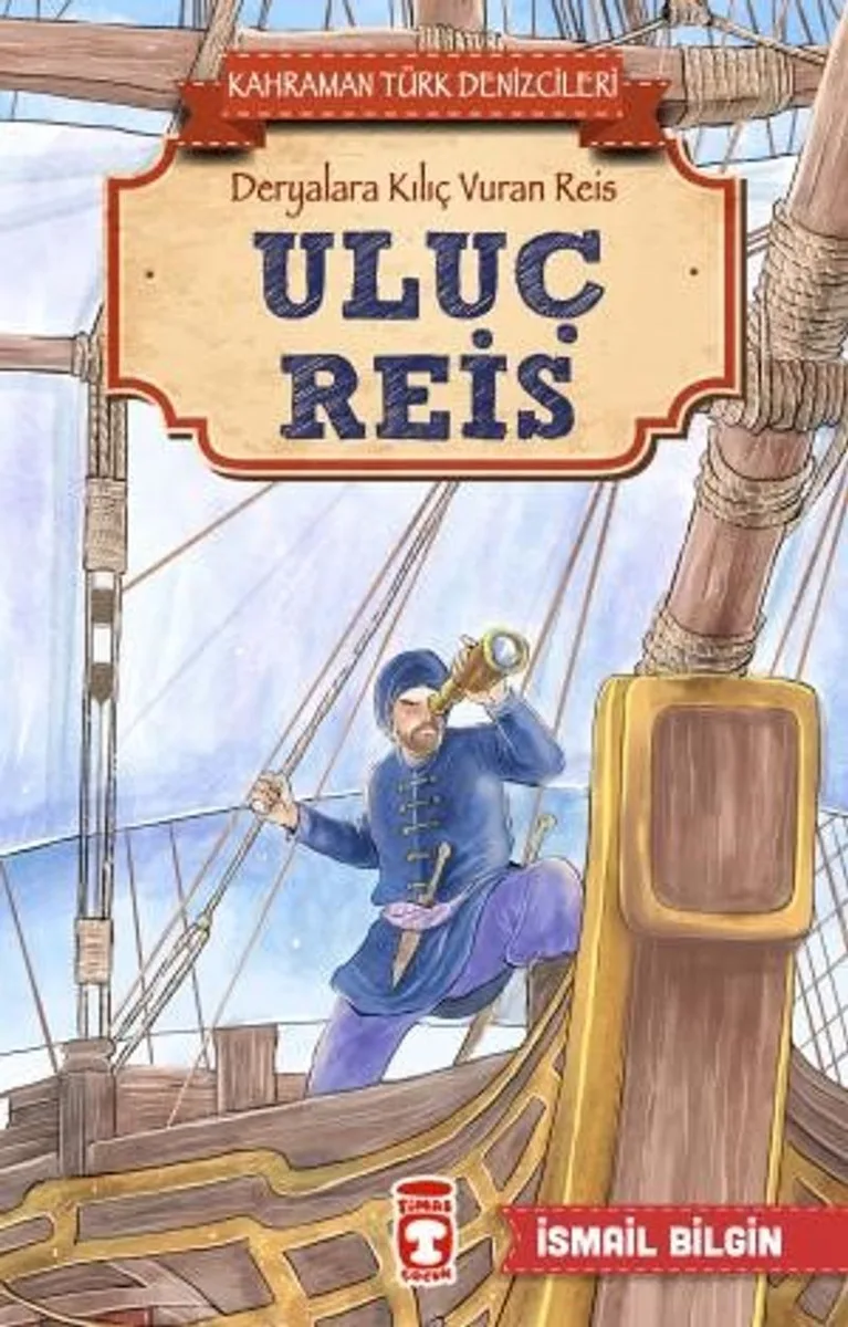 Uluç Reis - Kahraman Türk Denizcileri