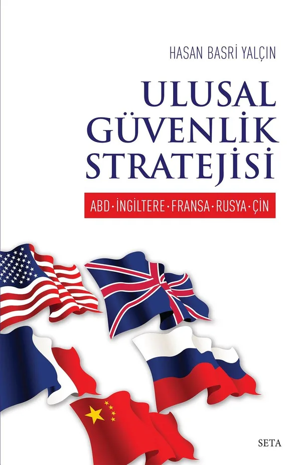Ulusal Güvenlik Stratejisi ABD - İngiltere - Fransa - Rusya - Çin