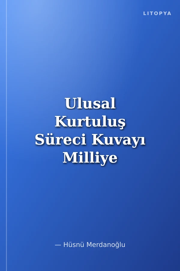 Ulusal Kurtuluş Süreci Kuvayı Milliye