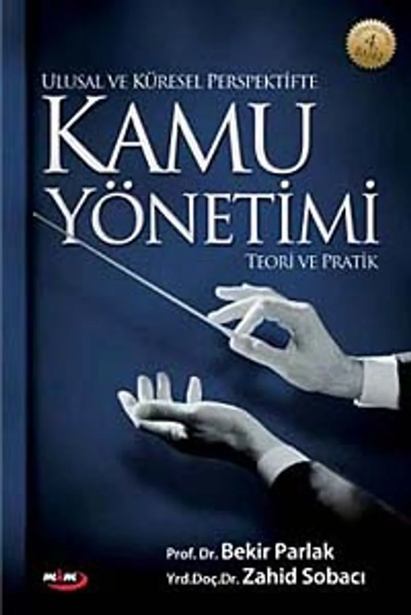 Ulusal ve Küresel Perspektifte Kamu Yönetimi Teori ve Pratik