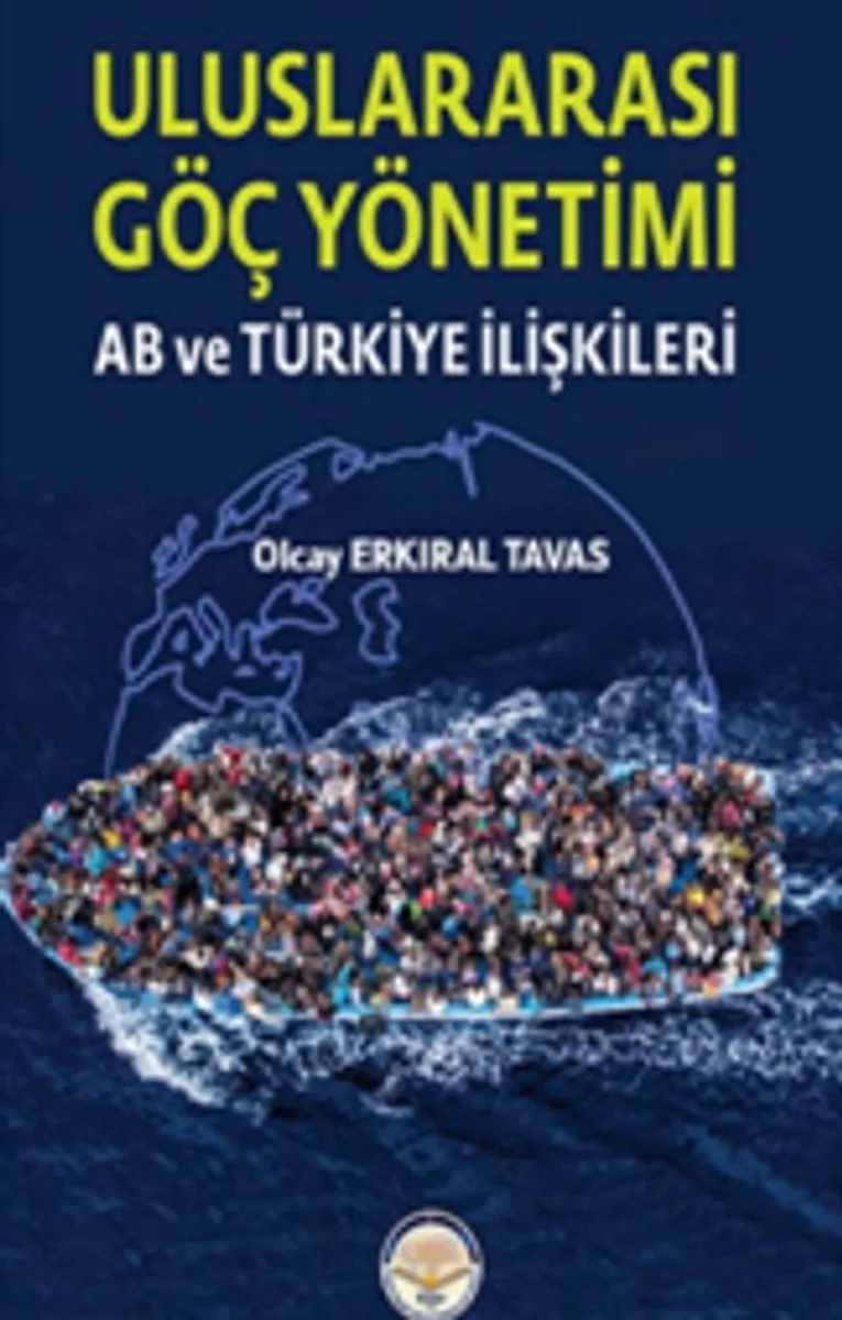 Uluslar Arası Göç Yönetimi AB ve Türkiye İlişkileri