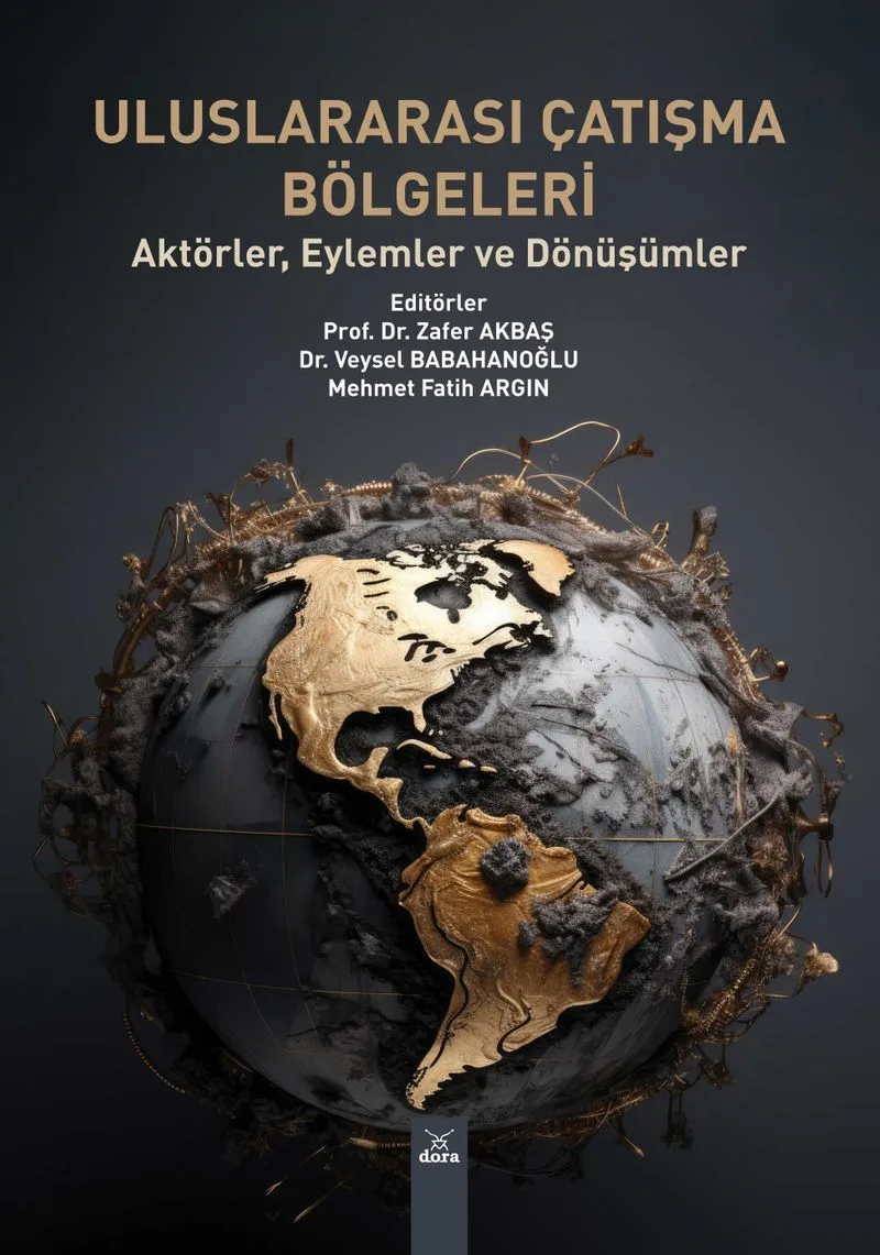 Uluslararası Çatışma Bölgeleri Aktörler, Eylemler ve Dönüşümler