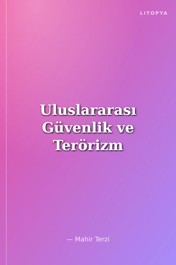 Uluslararası Güvenlik ve Terörizm