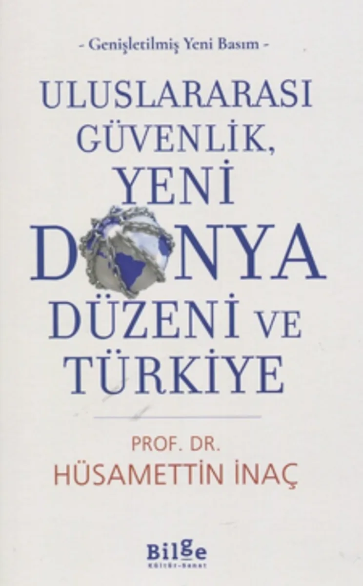 Uluslararası Güvenlik, Yeni Dünya Düzeni ve Türkiye -Genişletilmiş Yeni Basım-