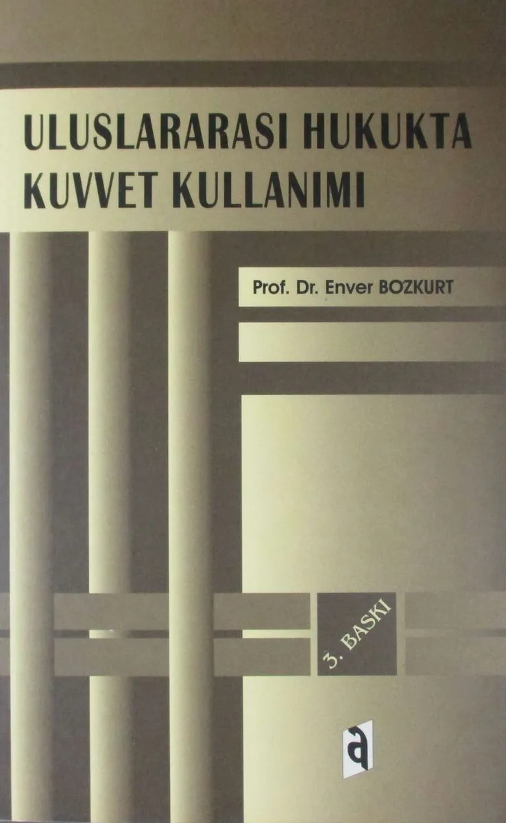 Uluslararası Hukukta Kuvvet Kullanımı