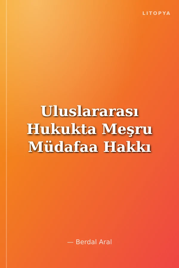 Uluslararası Hukukta Meşru Müdafaa Hakkı