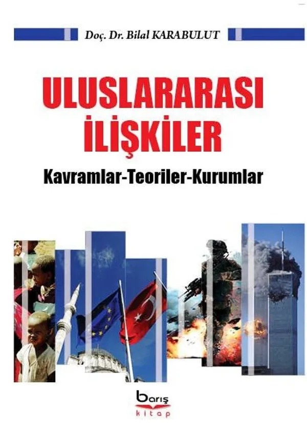 Uluslararası İlişkiler Kavramlar-Teoriler-Kurumlar
