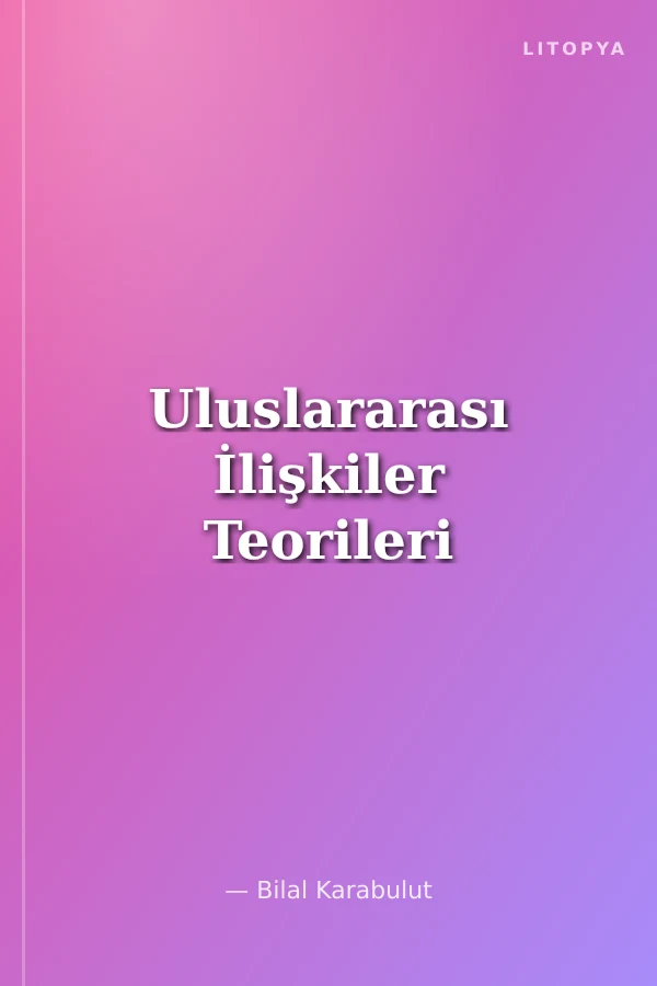 Uluslararası İlişkiler Teorileri