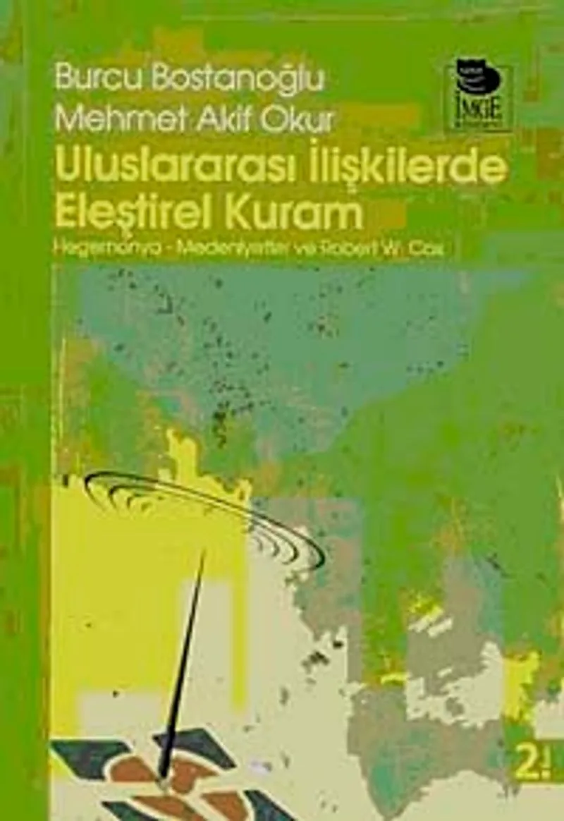 Uluslararası İlişkilerde Eleştirel Kuram Hegemonya - Medeniyetler ve Robert W. Cox