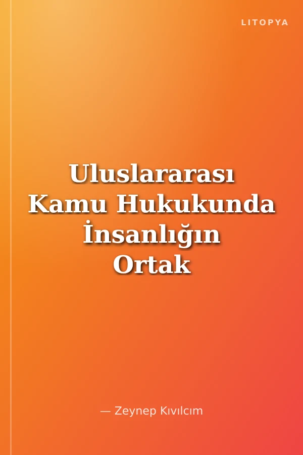 Uluslararası Kamu Hukukunda İnsanlığın Ortak Mirası