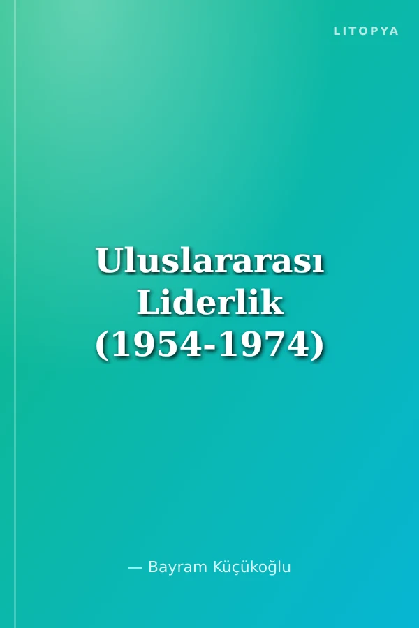 Uluslararası Liderlik (1954-1974)