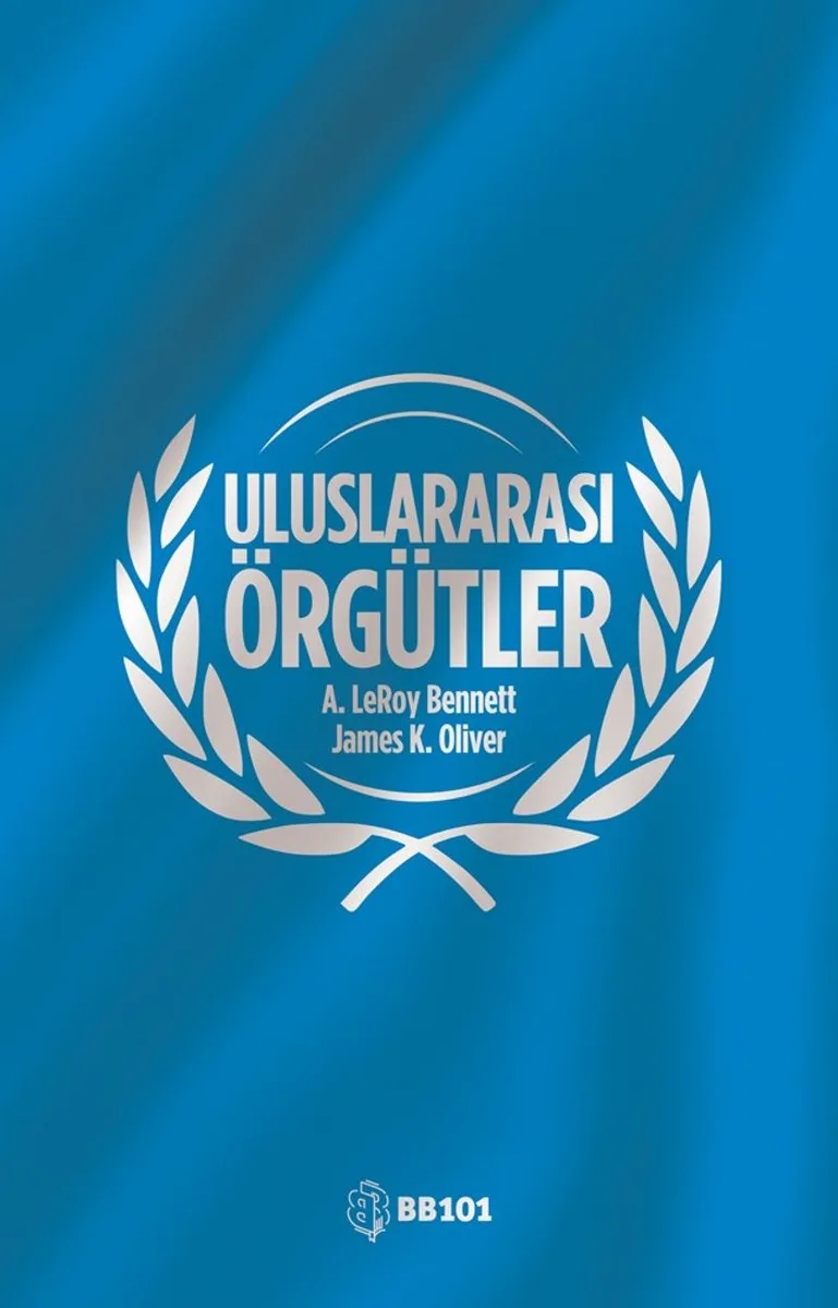 Uluslararası Örgütler İlkeler ve Meseleler