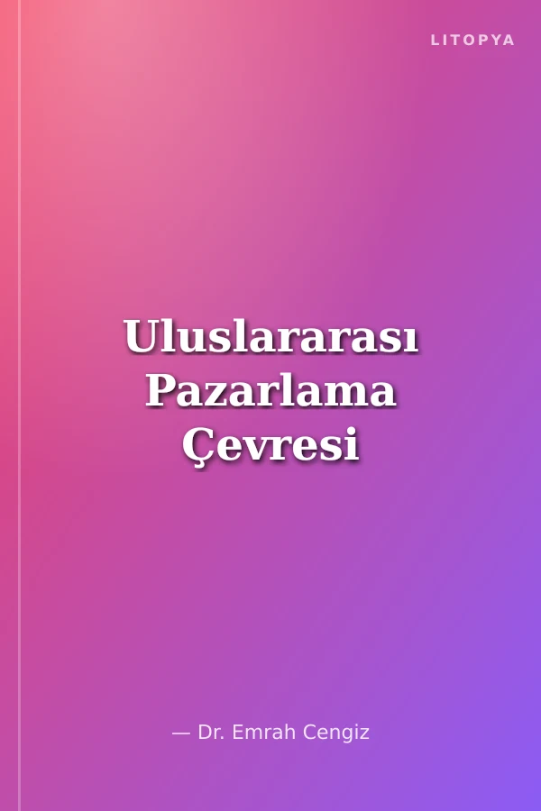 Uluslararası Pazarlama Çevresi