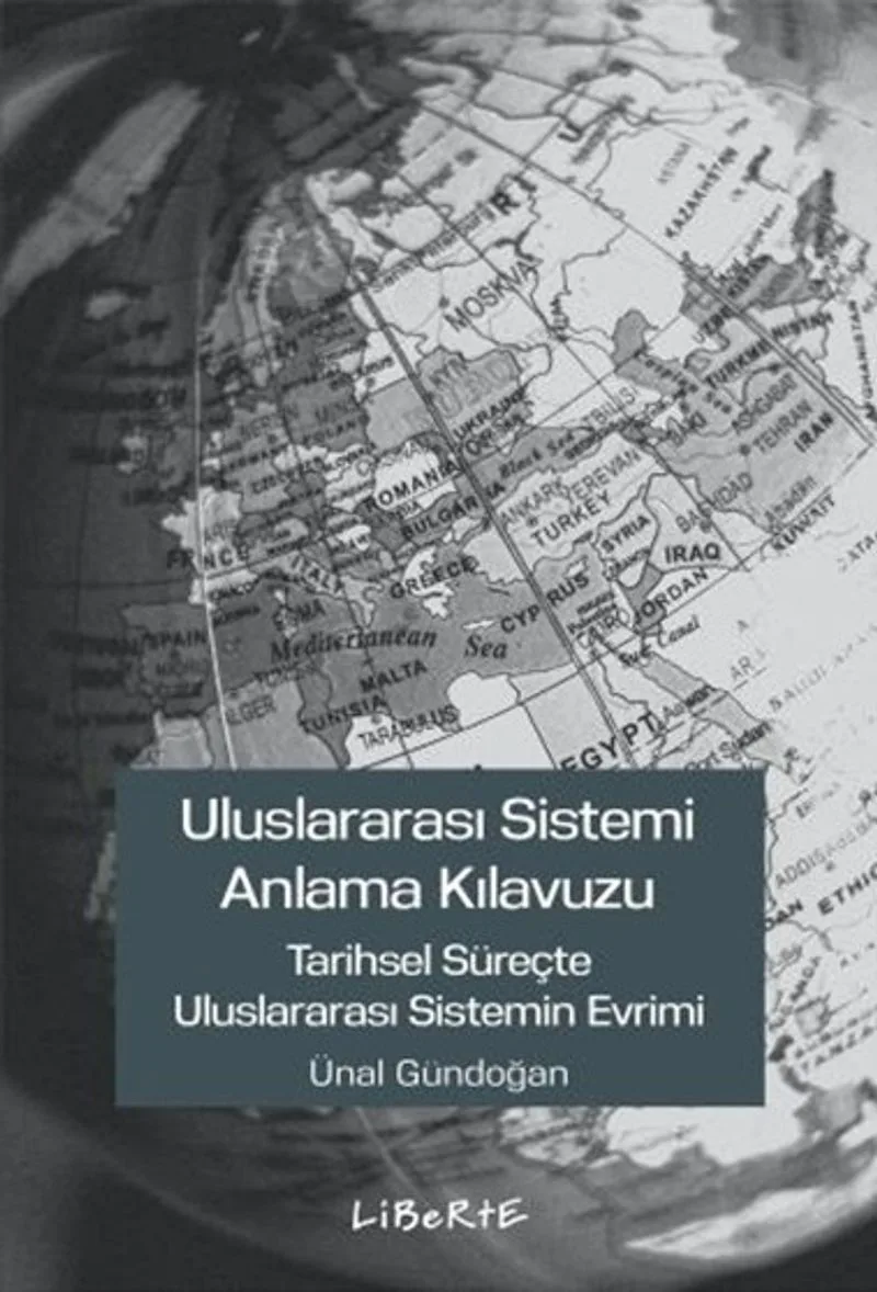 Uluslararası Sistemi Anlama Kılavuzu Tarihsel Süreçte Uluslararası Sistemin Evrimi