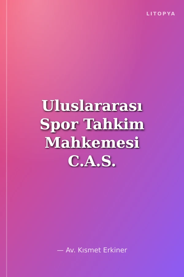 Uluslararası Spor Tahkim Mahkemesi C.A.S.