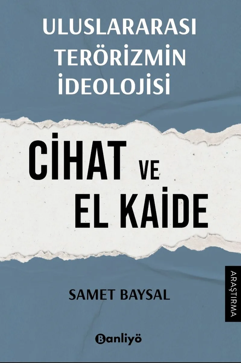 Uluslararası Terörizmin İdeolojisi: Cihat ve El Kaide