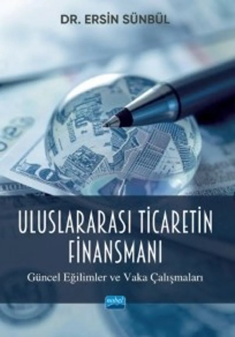 Uluslararası Ticaretin Finansmanı Güncel Eğilimler ve Vaka Çalışmaları