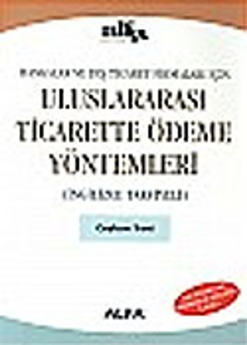 Uluslararası Ticarette Ödeme Yöntemleri (İngilizce Takviyeli)ampBankalar ve Dış Ticaret Firmaları İçin