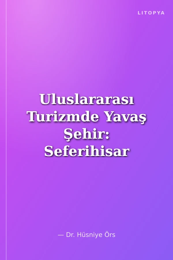 Uluslararası Turizmde Yavaş Şehir: Seferihisar Örneği