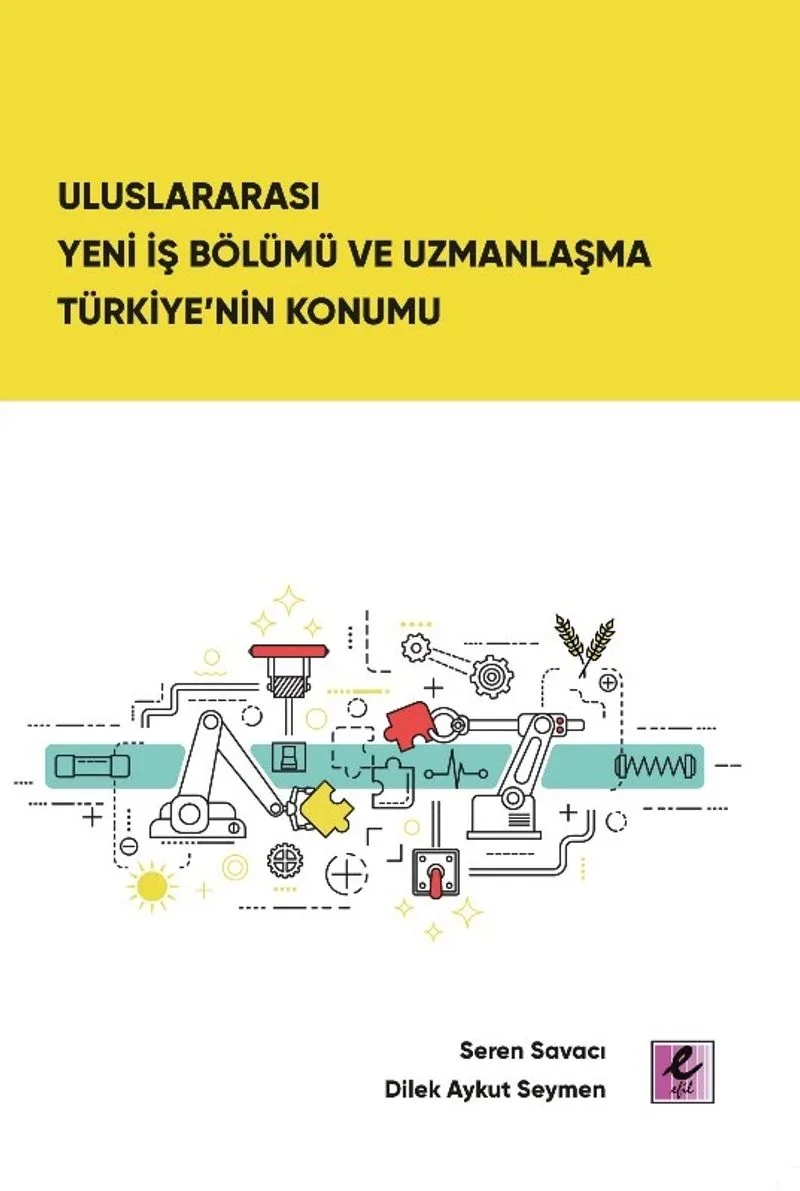 Uluslararası Yeni İş Bölümü ve Uzmanlaşma Türkiye'nin Konumu