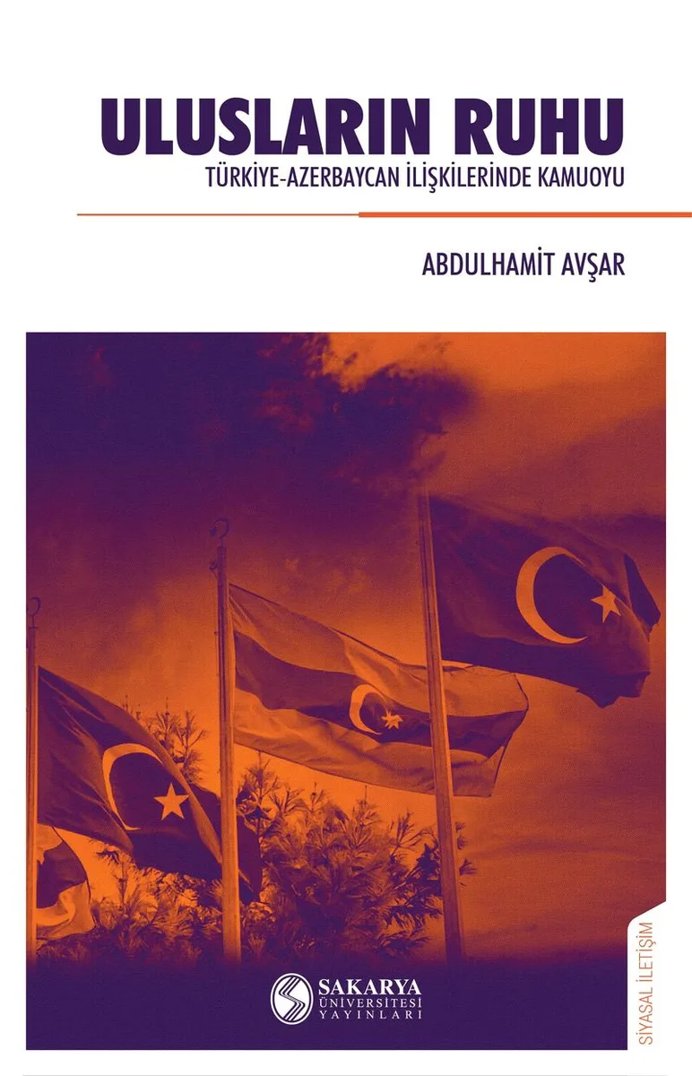 Ulusların Ruhu Türkiye-Azerbaycan İlişkilerinde Kamuoyu