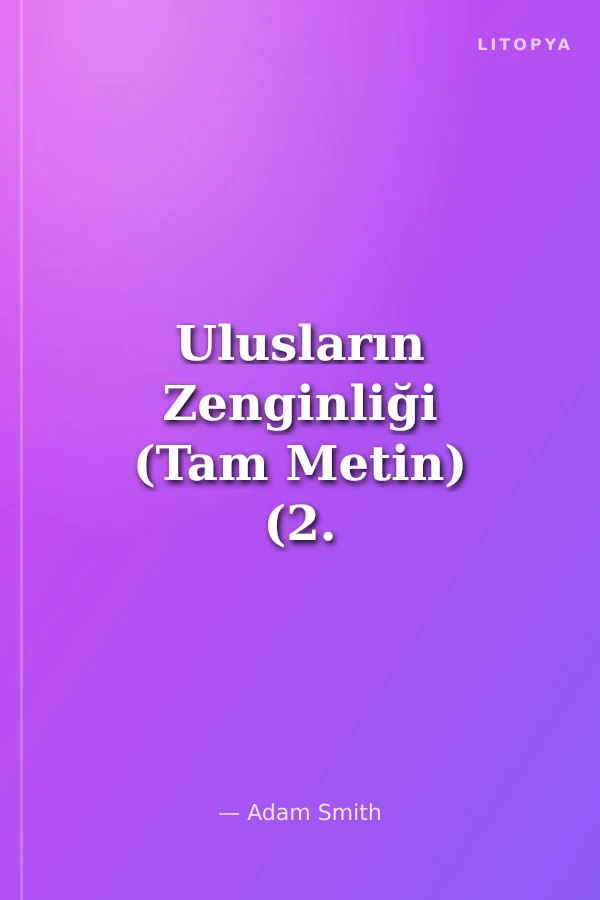 Ulusların Zenginliği (Tam Metin) (2. Cilt)
