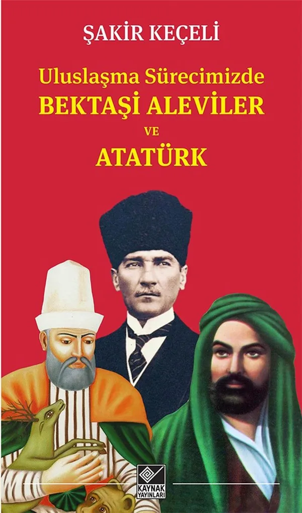 Uluslaşma Surecimizde Bektaşi Aleviler ve Atatürk