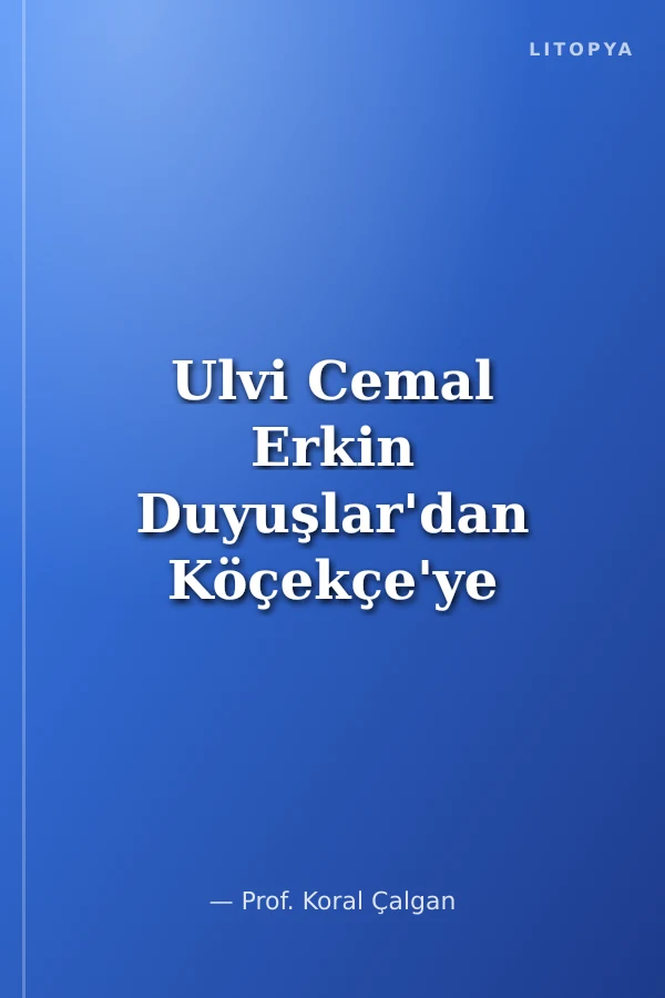 Ulvi Cemal Erkin Duyuşlar'dan Köçekçe'ye