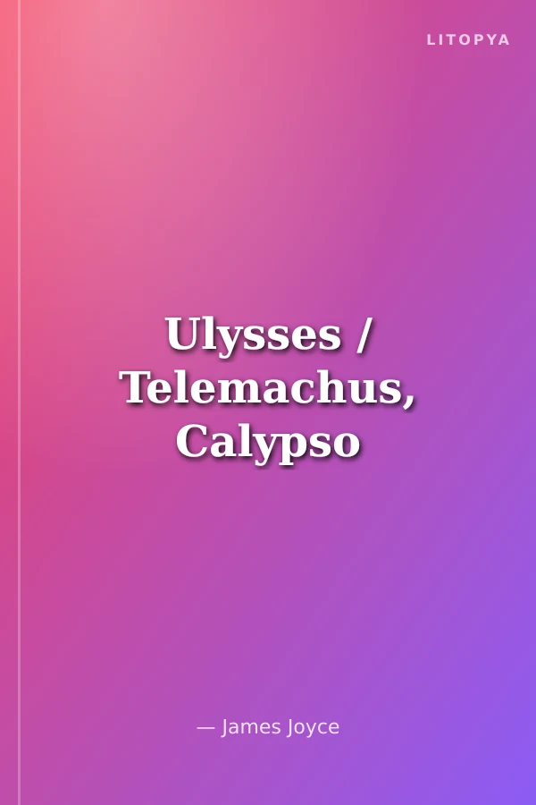 Ulysses / Telemachus, Calypso