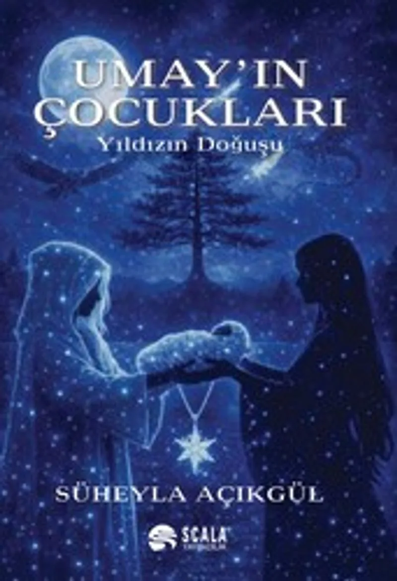 Umay'ın Çocukları Yıldızın Doğuşu