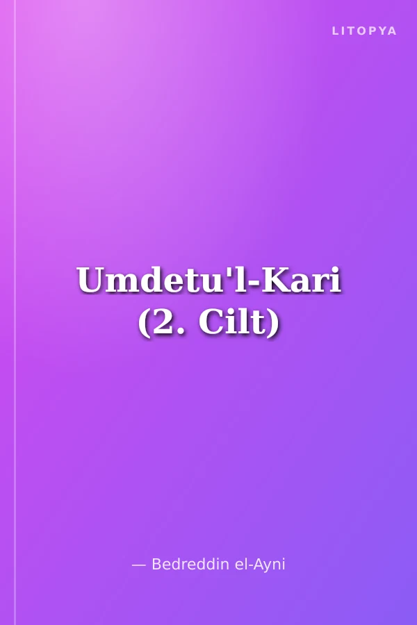 Umdetu'l-Kari (2. Cilt)