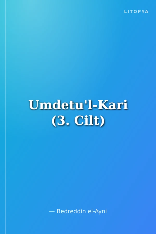 Umdetu'l-Kari (3. Cilt)