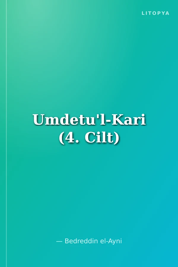 Umdetu'l-Kari (4. Cilt)