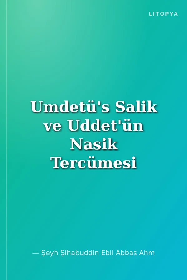 Umdetü's Salik ve Uddet'ün Nasik Tercümesi (Ciltli)