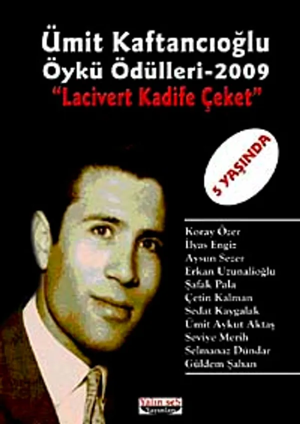 Ümit Kaftancıoğlu Öykü Ödülleri-2009 Lacivert Kadife Ceket