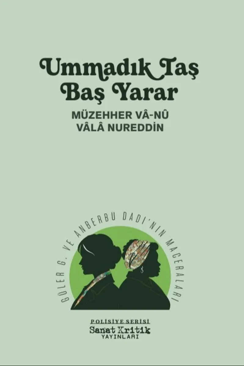 Ummadık Taş Baş Yarar Güler G. ve Anberbu Dadı'nın Maceraları