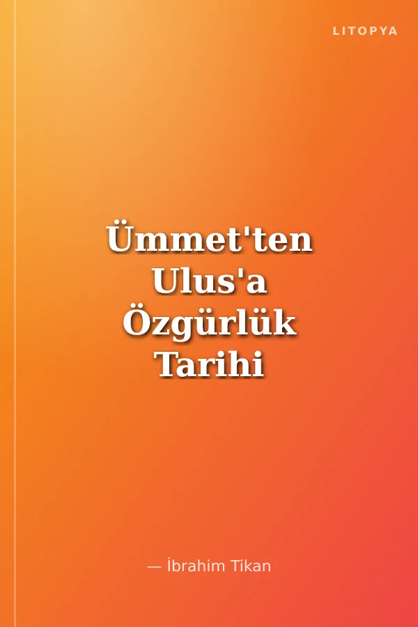Ümmet'ten Ulus'a Özgürlük Tarihi ( Modern Kürdistan ve Ortadoğu Tarihi - 1