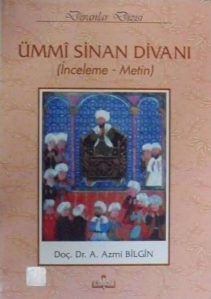Ümmi Sinan Divanı (İnceleme &ndash; Metin) (3-C-22)
