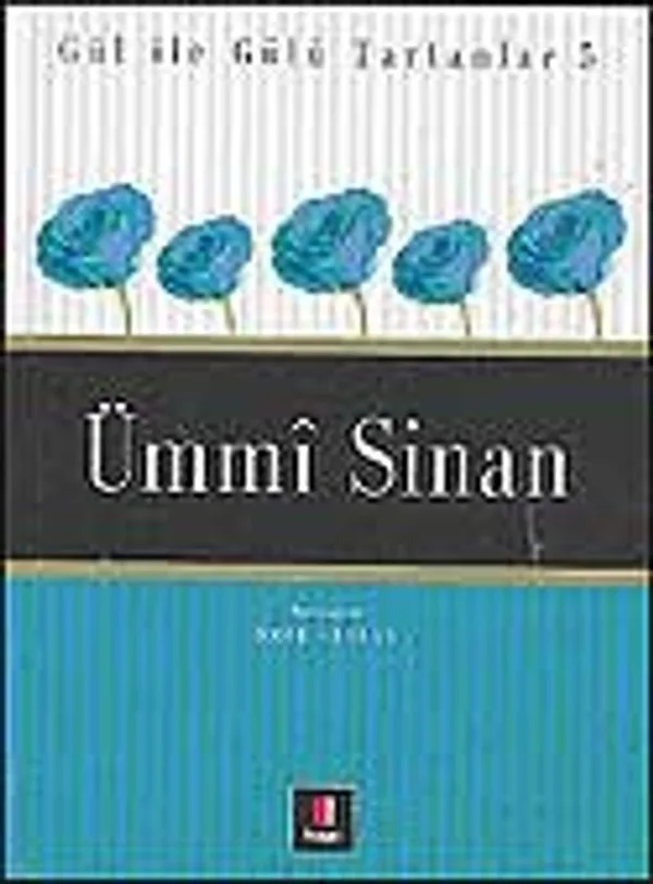 Ümmi Sinan / Gül İle Gülü Tartanlar 5