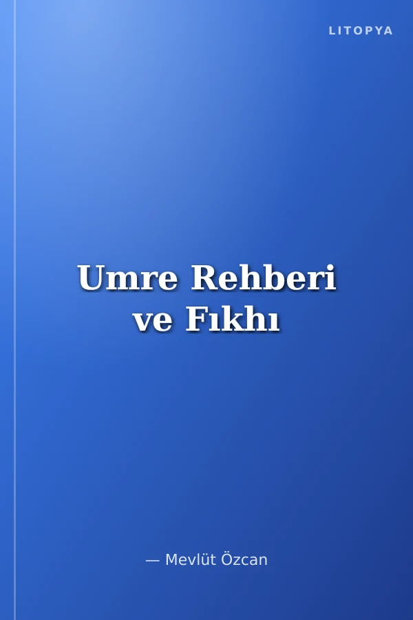 Umre Rehberi ve Fıkhı