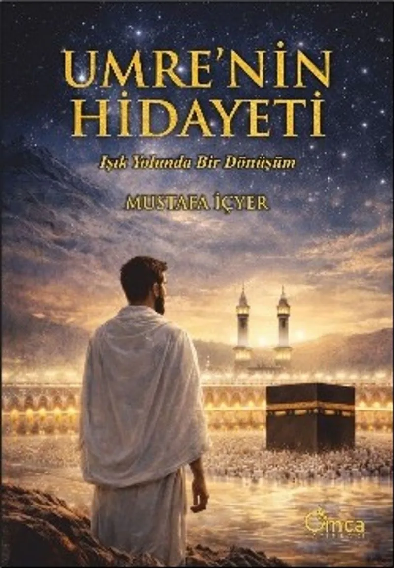 Umrenin Hidayeti Işık Yolunda Bir Dönüşüm
