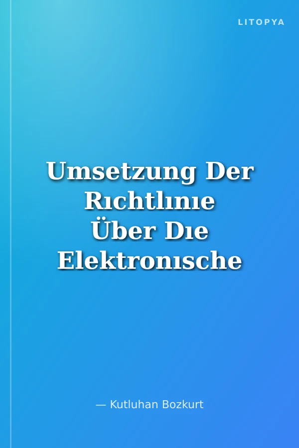 Umsetzung Der Rıchtlınıe Über Dıe Elektronısche Sıgnatur In Der Türkeı